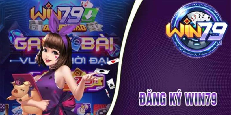 Đăng Ký WIN79 – Bước Đầu Tiên Để Trở Thành Cao Thủ!