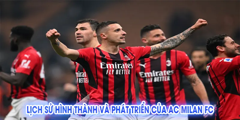 AC Milan FC: Huyền Thoại Bóng Đá Italia và Hành Trình Vĩ Đại